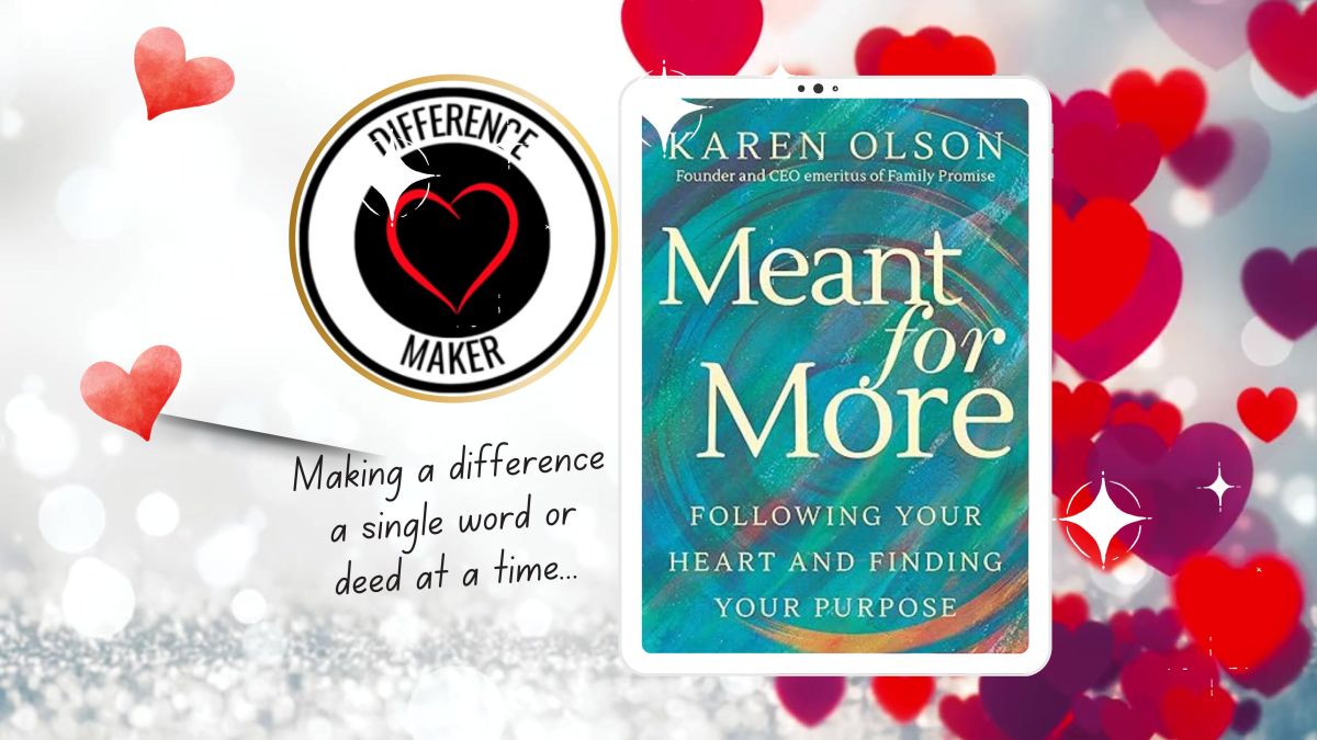 Difference Maker Awardee: “Meant for More” by Karen&nbsp;Olson